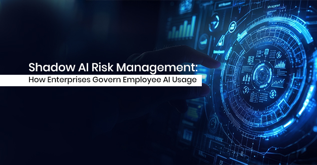 Shadow AI Risk Management 2026