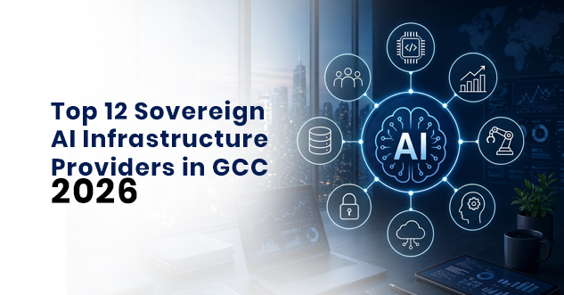 Top Sovereign AI Infrastructure Providers GCC 2026