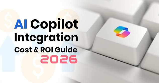 AI Copilot Integration Cost & ROI 2026