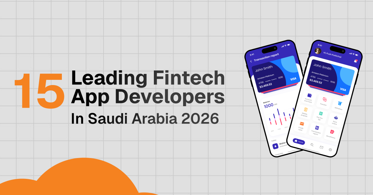 15 Leading Fintech App Developers in Saudi Arabia 2026