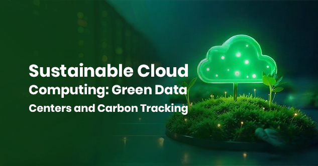 Sustainable Cloud Computing & Carbon Tracking 2026